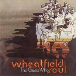 The Guess Who : Wheatfield Soul